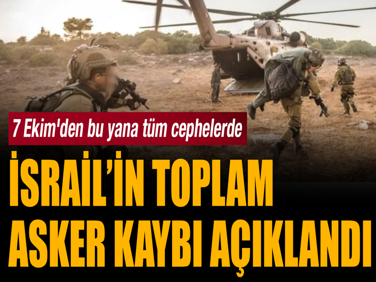 İsrail’in Tüm Asker Kaybı Açıklandı