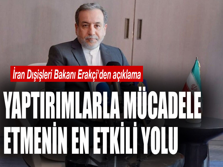 İran Dışişleri Bakanı Erakçi’den Açıklama!