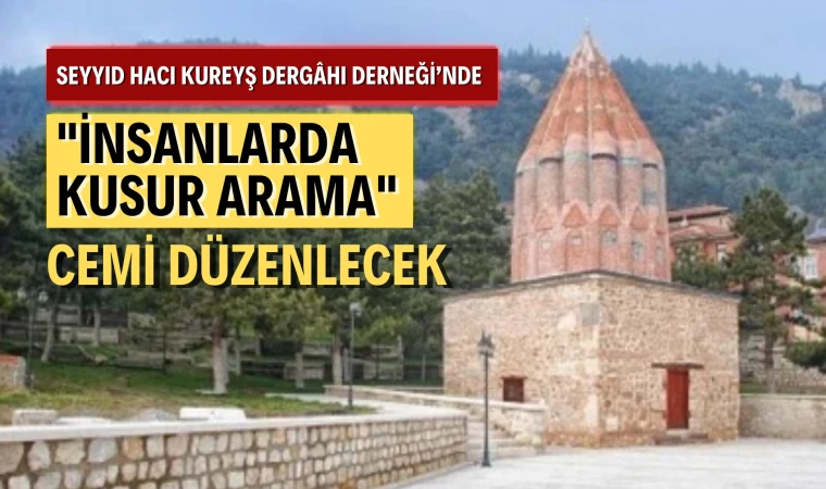 Ankara’da “İnsanlarda Kusur Arama” konulu cem etkinliği düzenlenecek