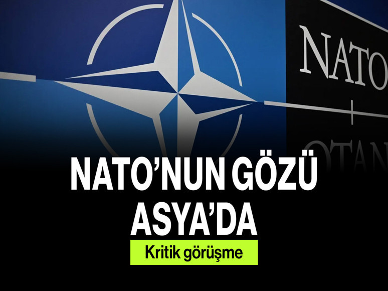 NATO’nun Gözü Asya’da! Kritik Görüşme