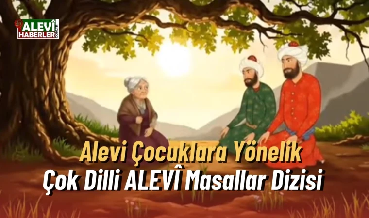 Uluslararası Alevi Vakfı’ndan Alevi çocuklara yönelik bir ilk gerçekleşiyor: Çok Dilli ALEVÎ Masallar Dizisi