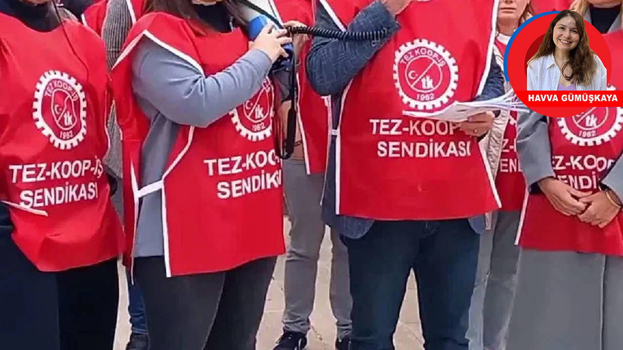 Tez-Koop-İş’ten Açıklama: İlk Önceliğimiz İşçilerin Talepleri