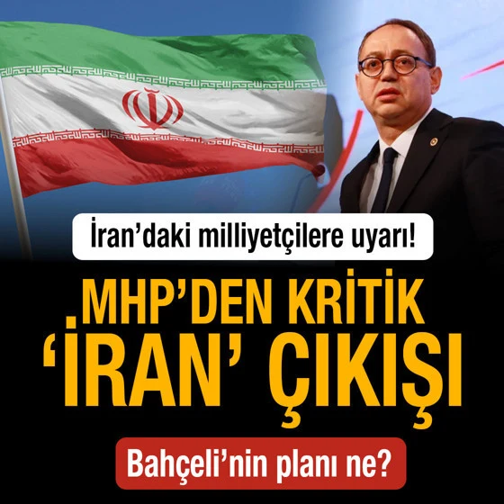 MHP’den İran’daki Milliyetçilere Kritik Uyarı